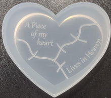 Load image into Gallery viewer, EXCLUSIVE 2.5 Etched A Piece of my Heart Mold made w/Crystal Clear Platinum Silicone