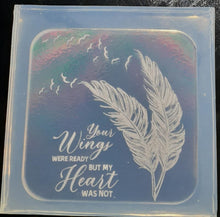 Load image into Gallery viewer, Holographic Molds Etched Your Wings Were Ready Made w/Crystal Clear Platinum Silicone